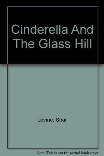 9780064421041: Cinderella And The Glass Hill