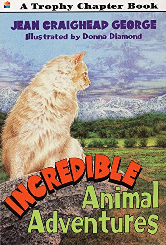 Incredible Animal Adventures (9780064421065) by George, Jean Craighead