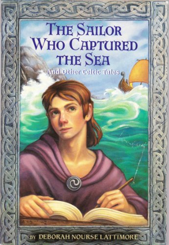 Beispielbild fr The Sailor Who Captured the Sea: And Other Celtic Tales zum Verkauf von ThriftBooks-Atlanta