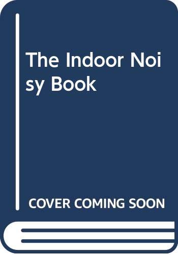 Imagen de archivo de The Indoor Noisy Book a la venta por Orion Tech