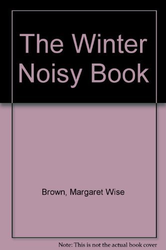 9780064430043: The Winter Noisy Book