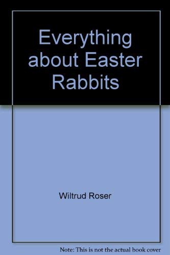 Stock image for Everything about Easter Rabbits for sale by Ergodebooks