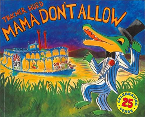 9780064430784: Mama Don't Allow 25th Anniversary Edition: Starring Miles and the Swamp Band (Reading Rainbow Books)