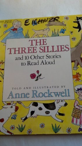 Beispielbild fr The Three Sillies and 10 Other Stories to Read Aloud zum Verkauf von Wonder Book