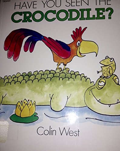 Imagen de archivo de Have You Seen the Crocodile? a la venta por Wonder Book
