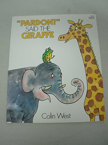 Beispielbild fr Pardon? Said the Giraffe: Story and Pictures zum Verkauf von BooksRun