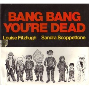 Bang Bang You're Dead (9780064431156) by Fitzhugh, Louise; Scoppettone, Sandra