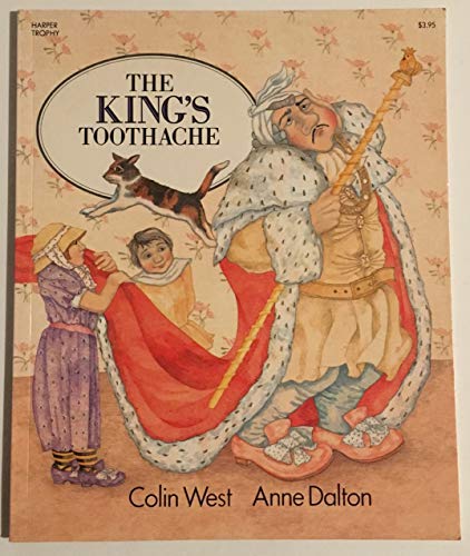 Imagen de archivo de The King's Toothache (A Trophy Picture Bk.) a la venta por Wally's Books