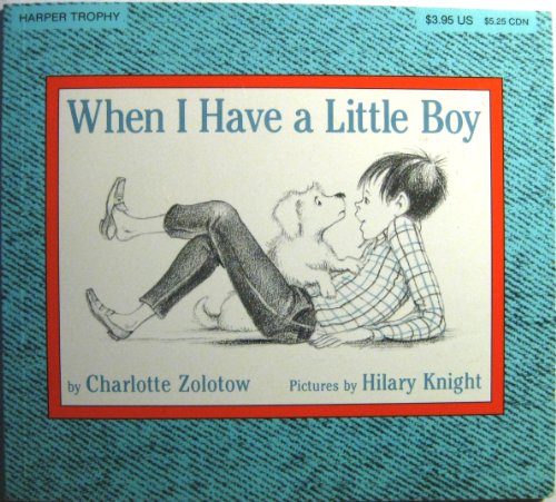 Stock image for When I Have a Little Boy for sale by ThriftBooks-Dallas