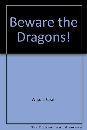Beispielbild fr Beware the Dragons! zum Verkauf von Better World Books