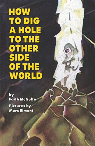 Beispielbild fr How to Dig a Hole to the Other Side of the World zum Verkauf von Wonder Book
