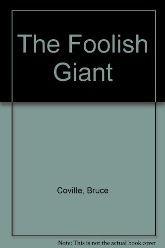 Stock image for The Foolish Giant for sale by Better World Books