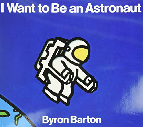 Stock image for I Want to Be an Astronaut for sale by SecondSale