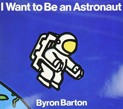 9780064432801: I Want to Be an Astronaut