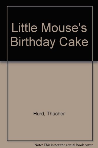Imagen de archivo de Little Mouse's Birthday Cake a la venta por Wonder Book