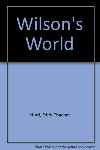 Beispielbild fr Wilson's World zum Verkauf von Wonder Book