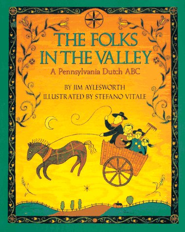 9780064433631: The Folks in the Valley: A Pennsylvania Dutch ABC