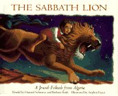 Imagen de archivo de The Sabbath Lion: A Jewish Folktale from Algeria a la venta por Half Price Books Inc.