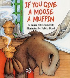 Beispielbild fr If You Give a Moose a Muffin zum Verkauf von Wonder Book