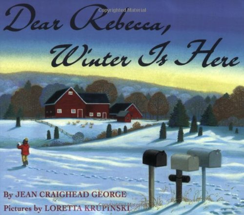 Stock image for Dear Rebecca, Winter Is Here for sale by SecondSale