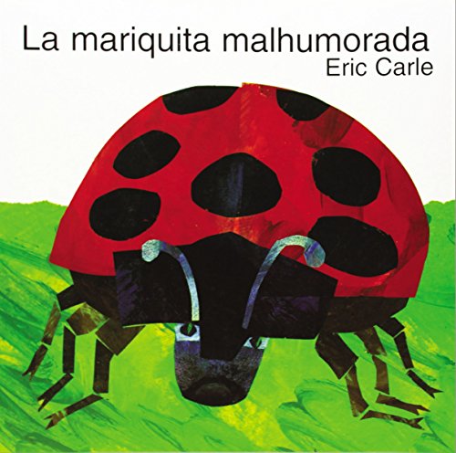 9780064434492: La Mariquita Malhumorada: The Grouchy Ladybug (Spanish Edition)