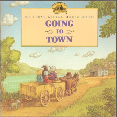 Stock image for Going to Town (Little House Picture Book) for sale by Zoom Books Company
