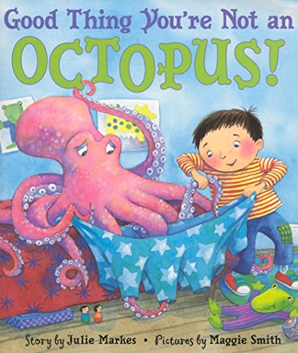 Stock image for Good Thing You're Not an Octopus! for sale by Your Online Bookstore