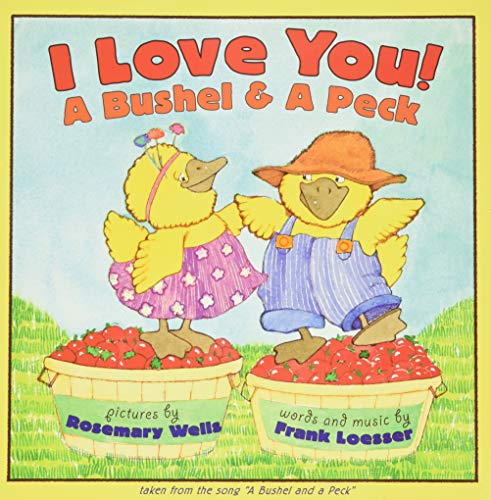 9780064436021: I Love You! A Bushel & A Peck: tales from the song a bushel and a peck