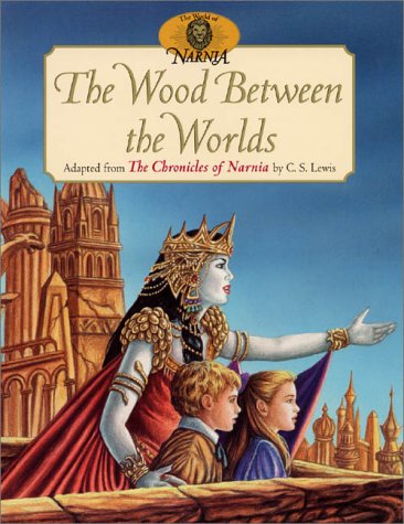 Beispielbild fr The Wood Between the Worlds (Chronicles of Narnia) zum Verkauf von Irish Booksellers