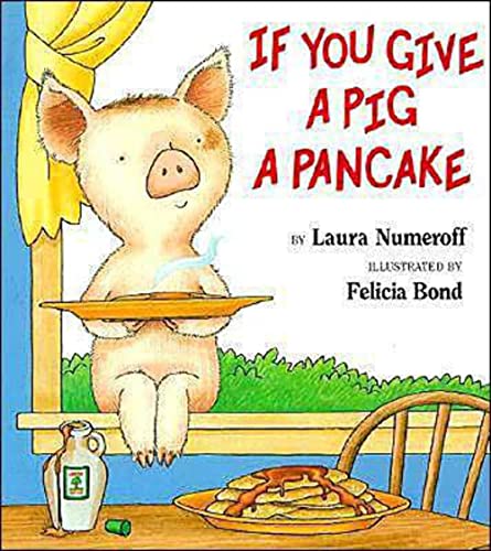 If You Give a Pig a Pancake (9780064436632) by Numeroff, Laura Joffe