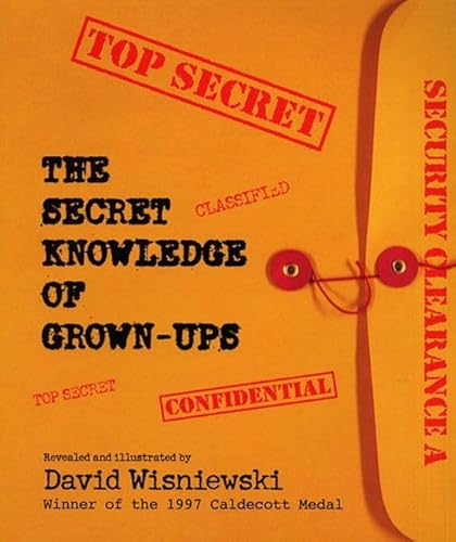 Stock image for The Secret Knowledge of Grown-Ups for sale by SecondSale