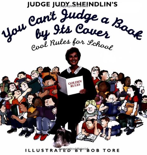 Stock image for Judge Judy Sheindlin's You Can't Judge a Book by Its Cover : Cool Rules for School for sale by Better World Books