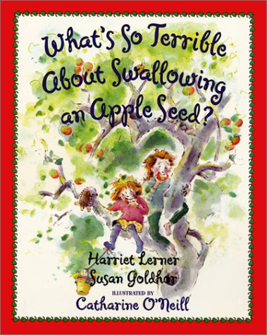 Beispielbild fr What's So Terrible About Swallowing an Apple Seed? (Harper Trophy Books) zum Verkauf von SecondSale
