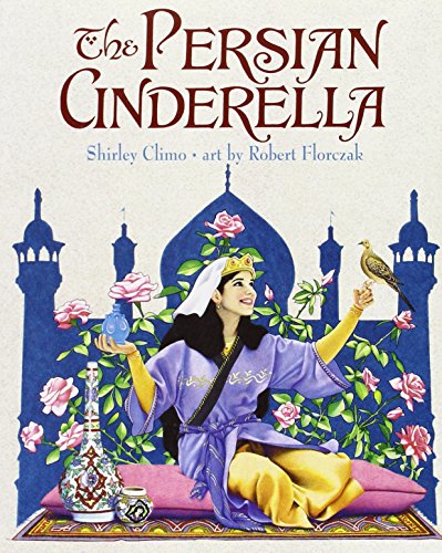 Beispielbild fr The Persian Cinderella zum Verkauf von Wonder Book
