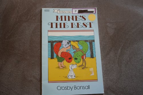 9780064440547: Mine's the Best: An Early I Can Read Book