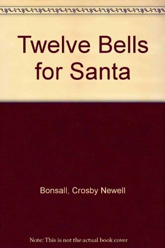 Stock image for Twelve Bells for Santa for sale by Wonder Book