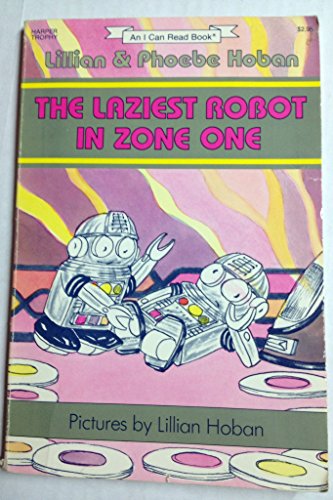 9780064440899: The Laziest Robot in Zone One (I Can Read!)