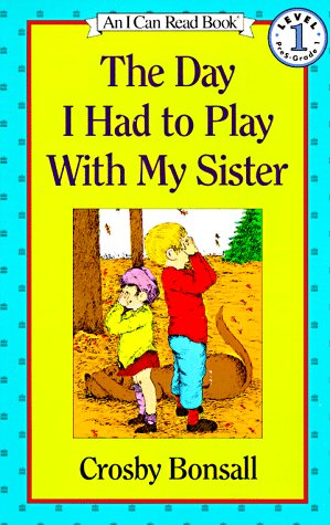 9780064441179: The Day I Had to Play With My Sister (Early I Can Read)