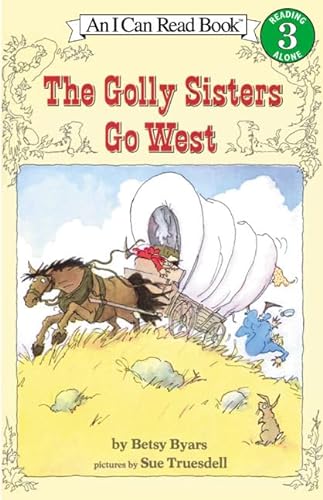 9780064441322: The Golly Sisters Go West (I Can Read! Level 3)