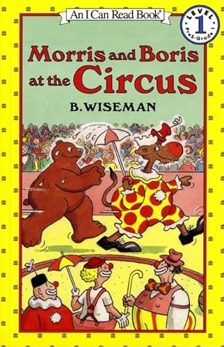 Imagen de archivo de Morris and Boris at the Circus (I Can Read Level 1) a la venta por SecondSale