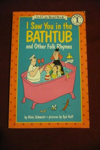 Stock image for I Saw You in the Bathtub and Other Folk Rhymes (I Can Read Level 1) for sale by Your Online Bookstore