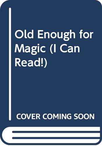 Stock image for Old Enough for Magic for sale by ThriftBooks-Dallas