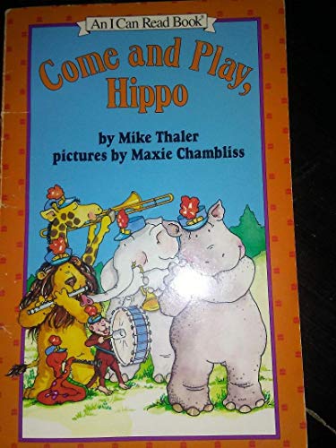 Come and Play, Hippo (I Can Read!) (9780064441650) by Thaler, Mike