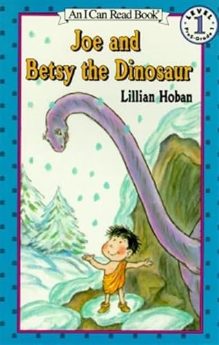 Imagen de archivo de Joe and Betsy the Dinosaur (I Can Read Level 1) a la venta por Your Online Bookstore