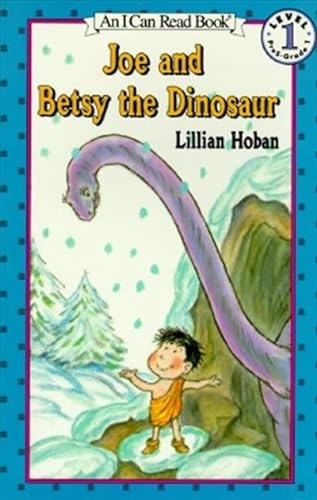 9780064442091: Joe and Betsy the Dinosaur