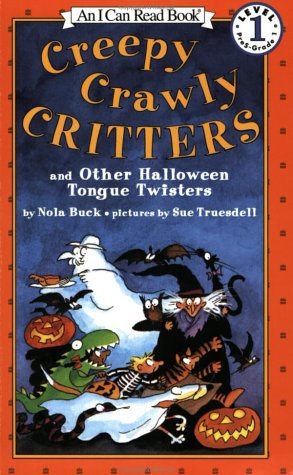 9780064442220: Creepy Crawly Critters: And Other Halloween Tongue Twisters - Level 1 (I Can Read!)