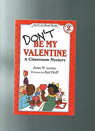 Beispielbild fr Don't Be My Valentine: A Classroom Mystery (I CAN READ. LEVEL 2) zum Verkauf von Wonder Book