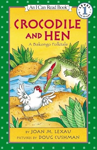 Imagen de archivo de Crocodile and Hen: A Bakongo Folktale (I Can Read Level 1) a la venta por Gulf Coast Books