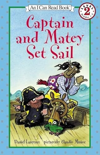 Beispielbild fr Captain and Matey Set Sail (I Can Read Level 2) zum Verkauf von SecondSale