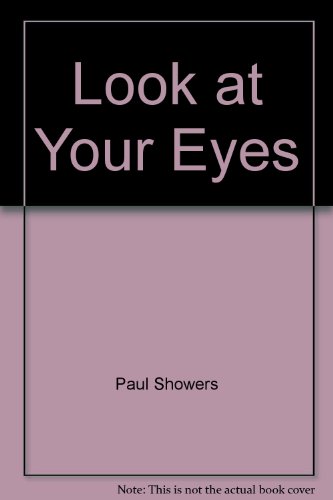 Stock image for Look at Your Eyes (A Let's-Read-and-Find-Out Book) for sale by Wonder Book